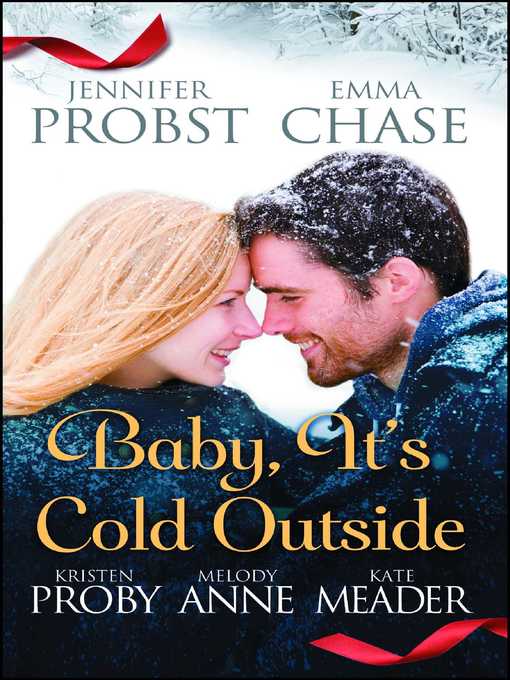 Title details for Baby, It's Cold Outside by Jennifer Probst - Wait list